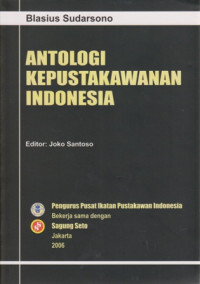 Antologi kepustakawanan Indonesia