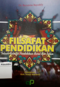 Filsafat pendidikan : telaah filsafat pendidikan barat dan islam