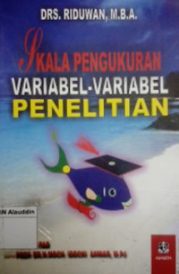 Skala pengukuran variabel-variabel penelitian