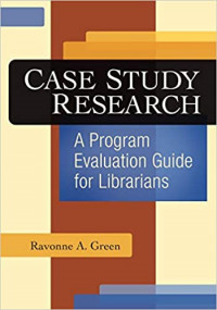 Case study research: a program evaluation guide for librarians