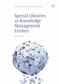 Special libraries as knowledge management centres