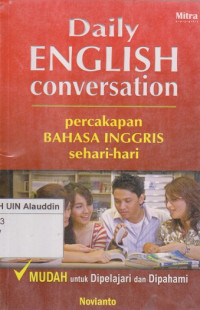 Daily english conversation: percakapan bahasa inggris sehari-hari