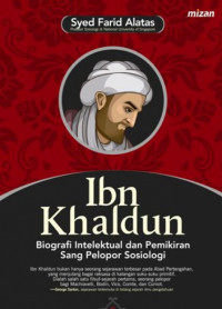 Ibn Khaldun: biografi intelektual dan pemikiran sang pelopor sosiologi