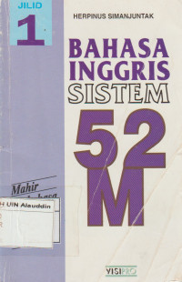 Bahasa inggris sistem 52 m jilid 1: mahir berbahasa Inggris tanpa guru
