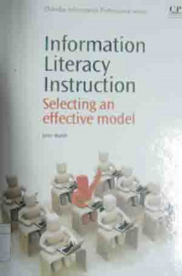 Information literacy instruction: selecting an effective model