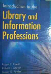 Introduction to the library and information professions