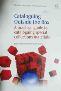 Cataloguing outside the box: a practical guide to cataloguing special collections materials
