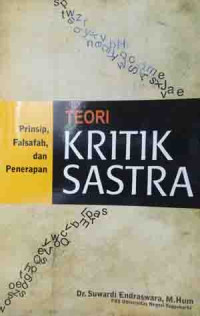 Teori kritik sastra : prinsip, falsafah, dan penerapan