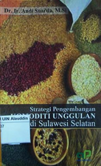 Strategi pengembangan komoditi unggulan di Sulawesi Selatan
