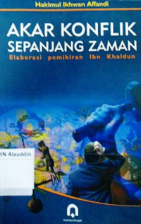 Akar konflik sepanjang zaman: elaborasi pemikiran Ibn Khaldun