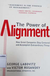 The power of alignment : how great companies stay centered and accomplish extraordinary things