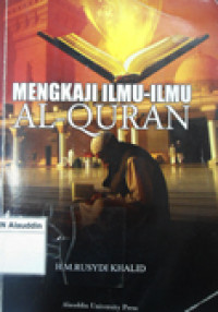 Mengkaji ilmu-ilmu Al-Qur'an