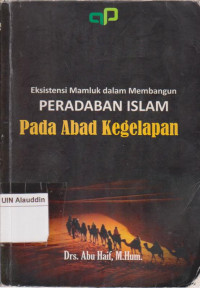 Eksistensi Mamluk dalam membangun peradaban Islam pada abad kegelapan