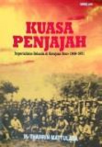 Kuasa penjajah : imperialisme Belanda di Kerajaan Bone 1906-1931