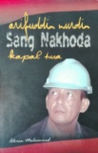 Arifuddin Nurdin : sang nakhoda kapal tua