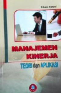 Manajemen kinerja : teori dan aplikasi