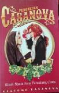 Pengakuan Casanova: kisah nyata sang petualang cinta = Histoire de ma vie