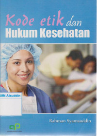 Kode etik dan hukum kesehatan