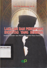 Laki-laki dan perempuan identitas yang berbeda : analisis gender dan politik perspektif post-feminisme