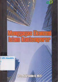 Menggagas ekonomi islam kontemporer