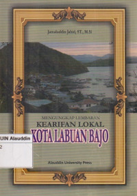 Mengungkap lembaran kearifan lokal kota labuan bajo