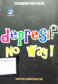 Depresi? no way!