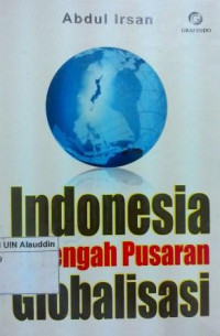 Indonesia di tengah pusaran globalisasi