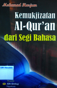 Kemukjizatan al-qur'an dari segi bahasa