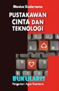 Pustakawan cinta dan teknologi