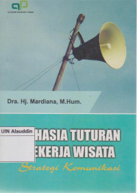 Rahasia tuturan pekerja wisata strategi komunikasi