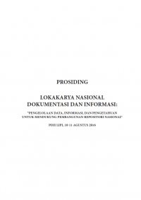 Lokakarya Nasional Dokumentasi dan Informasi: Pengelolaan Data,
Informasi, dan Pengetahuan  untuk Mendukung Pembangunan Repositori Nasional