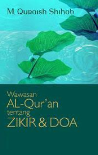 Wawasan Al-Qur'an tentang zikir & doa