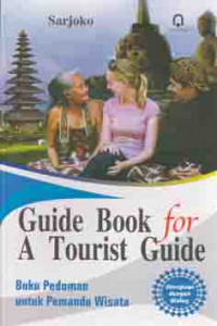 Guide book for a tourist Guide = buku pedoman untuk pemandu wisata