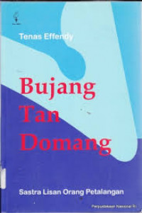 Bujang Tan Domang : sastra lisan orang petalangan