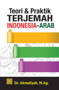 Teori & praktik terjemah Indonesia-Arab