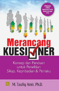 Merancang kuesioner: konsep panduan untuk penelitian sikap, kepribadian & perilaku