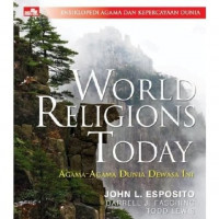 World religions today: Ensiklopedia agama dan kepercayaan dunia