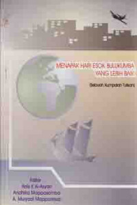 Menapak hari esok Bulukumba yang lebih baik (sebuah kumpulan tulisan)