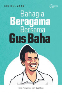 Bahagia Beragama Bersama Gus Baha