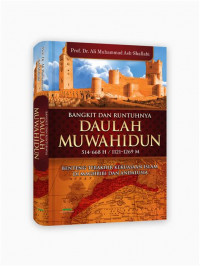 Bangkitnya runtuhnya daulah muwahidun : 514-668 H /1121-1269 M