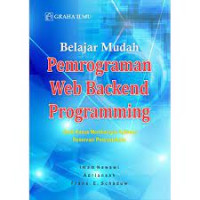 Belajar Mudah Pemrograman Web Backend Programming: studi kasus membangun aplikasi reseervasi perpustakaan