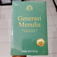 generasi menulis,; abadikan pikiran, warisan ide, dan sebarkan inspirasi