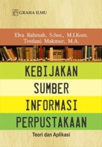 Kebijakan Sumber Informasi Perpustakaan : Teori dan Aplikasi