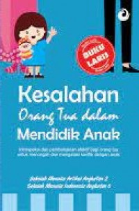 Kesalahan orang tua dalam mendidik anak