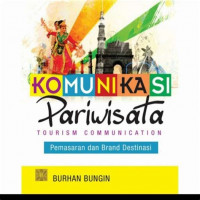 Komunikasi pariwisata : Pemasaran dan Brand Destinasi