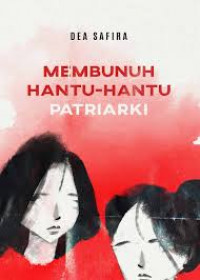 membunuh hantu-hantu patriarki