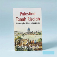 palestina tanah risalah: membongkar mitos- mitos zionis
