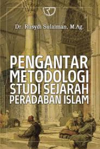 Pengantar  Metodologi Studi Sejarah Peradaban Islam