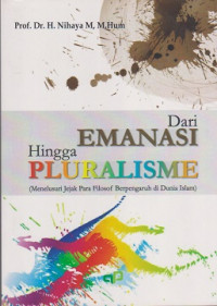 Dari Emanasi  Hingga Pluralisme: menelusuri jejak para filosof berpengaruh di dunia Islam