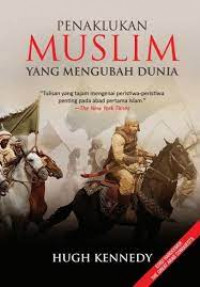 Penaklukkan muslim yang mengubah dunia
